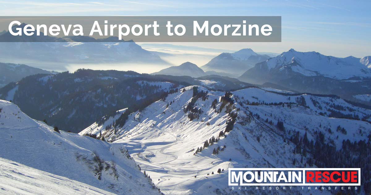 Geneva to Morzine - Airport to Resort